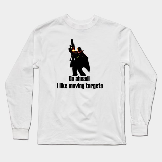 Go ahead! I like moving targets Graves Long Sleeve T-Shirt by MandalaHaze